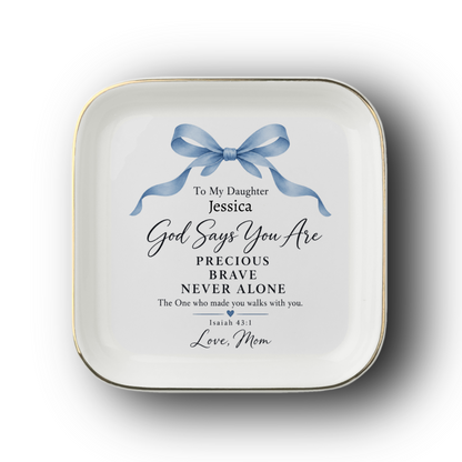 Personalized "God Says You Are" Daughter Jewelry Dish, Custom Name, Bow Accent